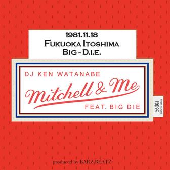 Mitchell & Me (feat. BIG-D.I.E.)