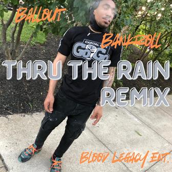 Thru The Rain (Remix)