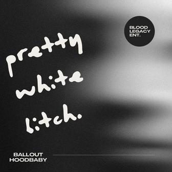 Pretty White Bitch
