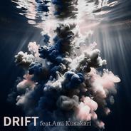 DRIFT - feat. Ami Kusakari