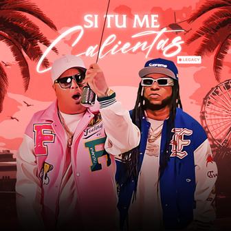 Si tu me calientas (Legacy) - Single
