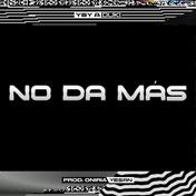 NO DA MÁS (feat. Duki) - Single