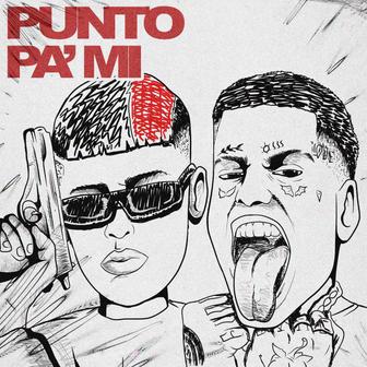 Punto Pa Mi (feat. Duki) - Single