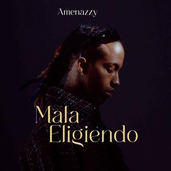 Mala Eligiendo - Single