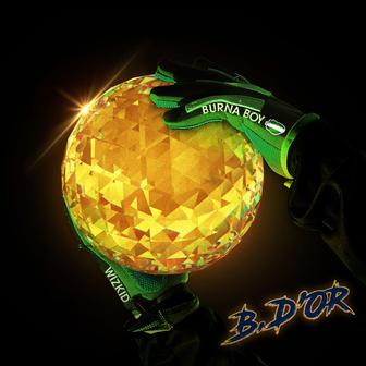 B. D’OR (feat. Wizkid) - Single