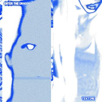 Enter The Dragon / TEKTIME