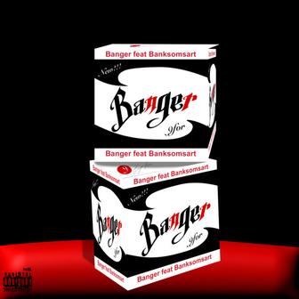 Banger (feat. Bank.Somsaart)