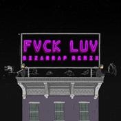 Fvck Luv (Bizarrap Remix) - Single