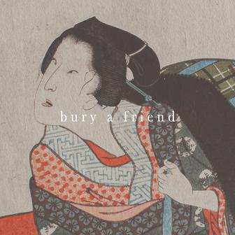 bury a friend - Single