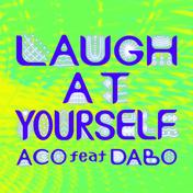 LAUGH AT YOURSELF feat. DABO - Single