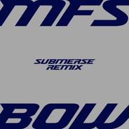 BOW - Submerse Remix