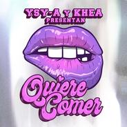 Quiere Comer (feat. KHEA)