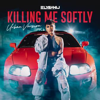 Killing Me Softly (Urban Version) - Single
