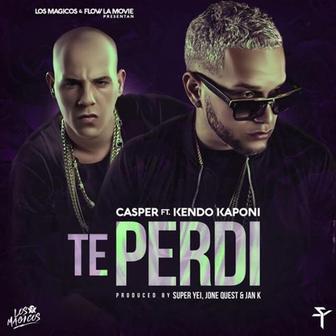 Te Perdí (feat. Kendo Kaponi) - Single