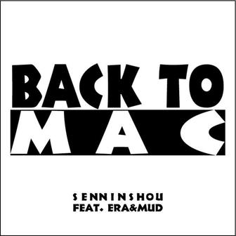 BACK TO MAC feat. ERA & MUD - Single
