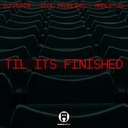 Til It's Finished