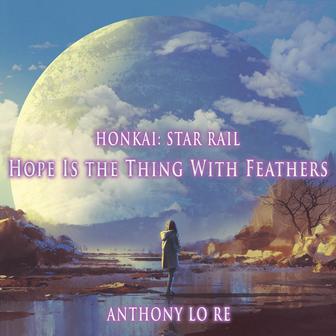 Hope Is the Thing With Feathers (Epic Version)