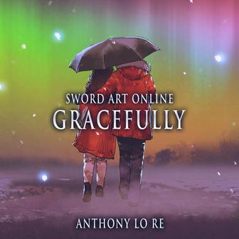 Gracefully (From "Sword Art Online") [Epic Version]