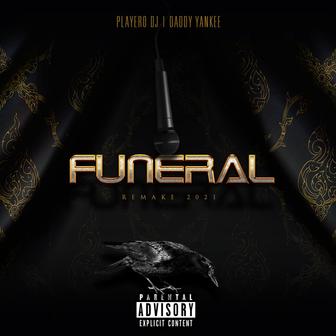 El Funeral (feat. Daddy Yankee & Gone Creations) [Remake 2021] - Single