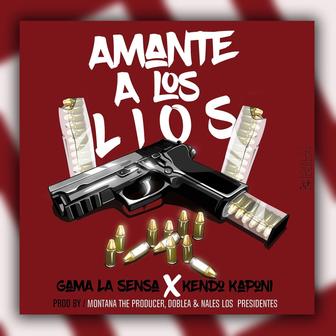 Amante a los Líos (feat. Gama La Sensa) - Single