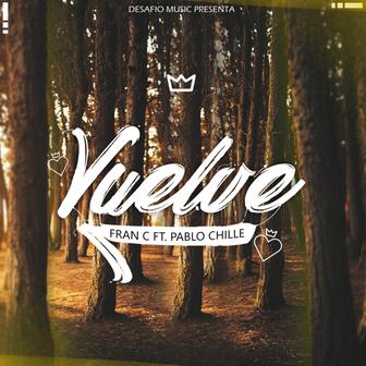 Vuelve (feat. Pablo Chill-E) - Single