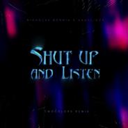 Shut Up and Listen