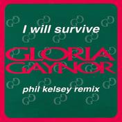 I Will Survive (Phil Kelsey Remix) - EP