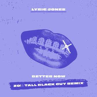 Better Now (Zo! & Tall Black Guy Remix)