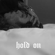Hold on