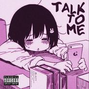 Talk to Me
