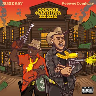 COWBOY GANGSTA (feat. Peewee Longway) [Remix]