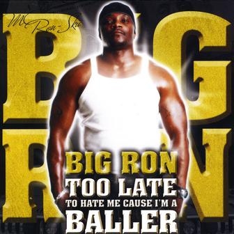 Too Late To Hate Me Cause I'm A Baller