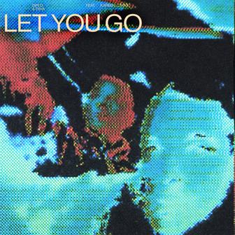 Let You Go (Remixes) [feat. TSHA & Kareen Lomax] - EP