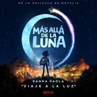 Viaje A La Luz (De "Más Allá De La Luna" Soundtrack) - Single