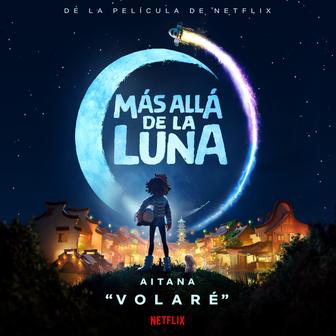 Volaré (De La Película De Netflix "Más Allá De La Luna”) - Single
