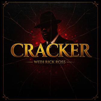 CRACKER (with Rick Ross)