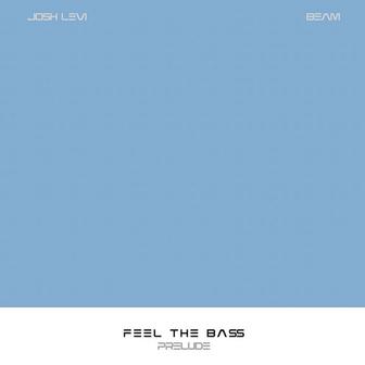 FEEL THE BA$S (Prelude) [feat. BEAM]