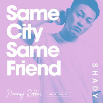 Same City Same Friend