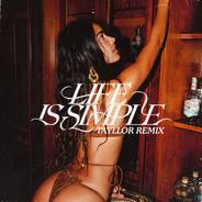 Life Is Simple (Move Your Body) - Tayllor Remix