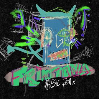 Frikitona (Maesic Remix)