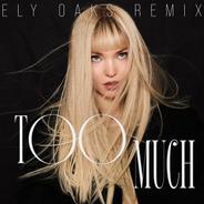 Too Much - Ely Oaks Remix