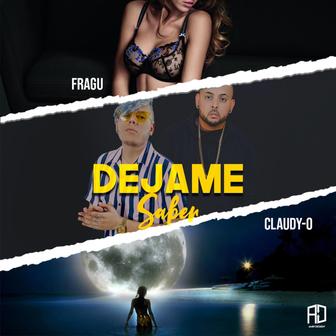 Déjame Saber (feat. Fragu) - Single