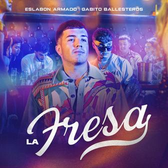 La Fresa (feat. Gabito Ballesteros) - Single