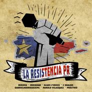 La Resistencia PR (feat. Indiomar, Eliud L'voices, GabrielRodriguezEMC, Harold Velazquez, C SHALOM & Práctiko)