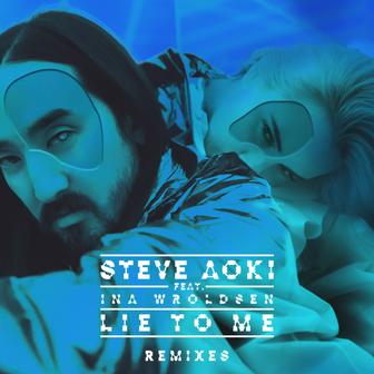 Lie To Me (Remixes Part 2) [feat. Ina Wroldsen] - EP