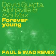 Forever Young (feat. Ava Max) - Faul & Wad Remix Extended
