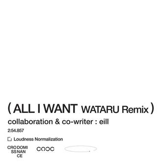 All I Want (WATARU Remix)
