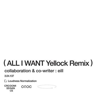 All I Want (Yellock Remix)