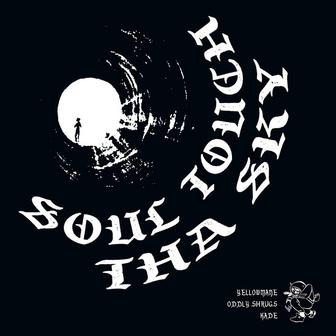 Soul Touch Tha Sky