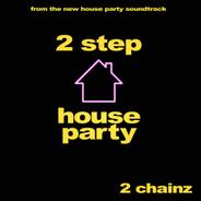 2 Step - From the new “House Party” Original Motion Picture Soundtrack